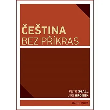 Čeština bez příkras (9788024625294)