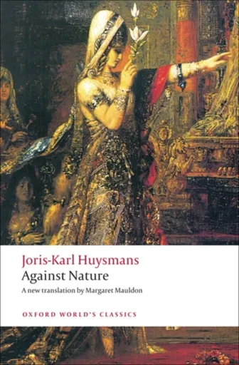 Against Nature - Joris-Karl Huysmans