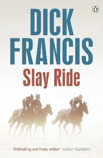 Slay Ride - Dick Francis