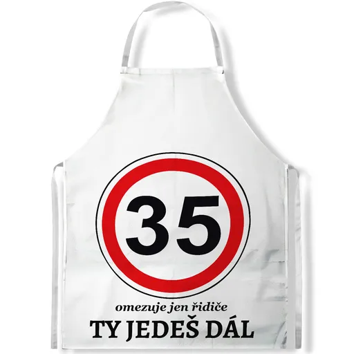 Zástěra Ty jedeš dál (věk: 35)