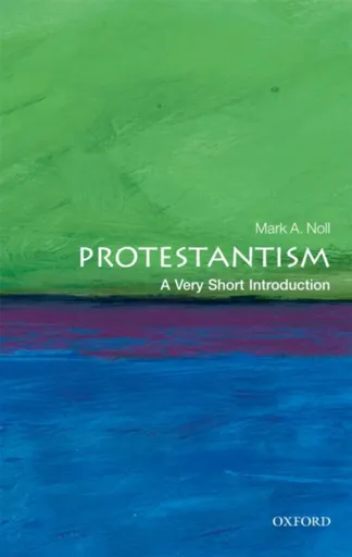 Protestantism - Mark A.  Noll