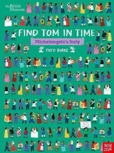British Museum: Find Tom in Time, Michelangelo´s Italy - Burke Fatti (Kathi)