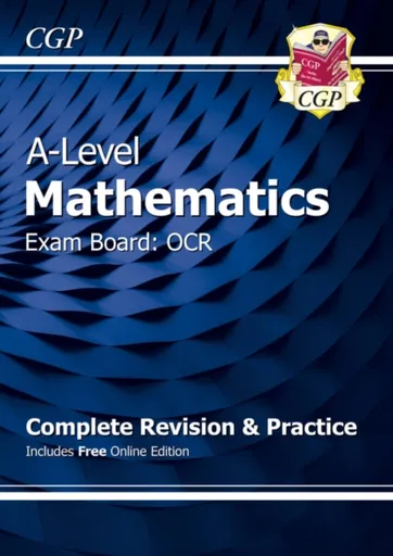 A-Level Maths OCR Complete Revision & Practice (with Online Edition) - CGP Books