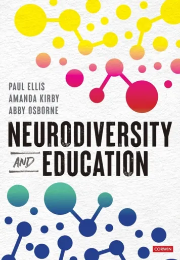 Neurodiversity and Education - Abby Osborne, Paul Ellis, Amanda Kirby