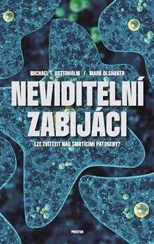 Neviditelní zabijáci - Mark Olshaker, Michael T. Osterholm