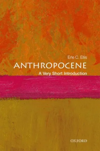 Anthropocene - Erle C.  Ellis