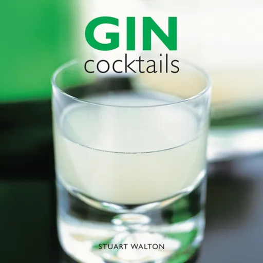 Gin Cocktails - Stuart Walton