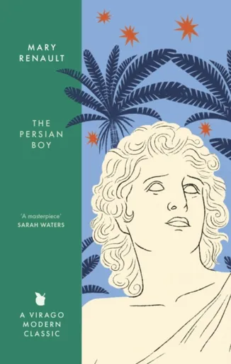 The Persian Boy - Mary Renault