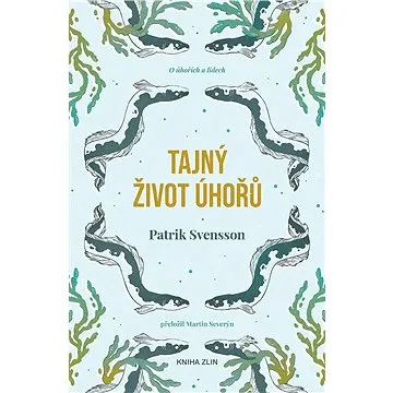 Tajný život úhořů (9788074739880)