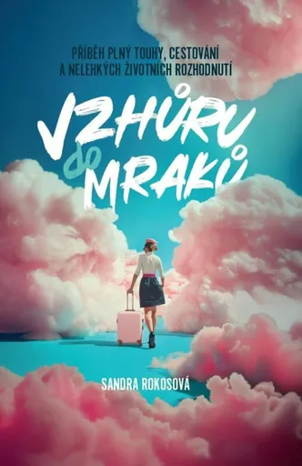 Vzhůru do mraků - Sandra Rokosová