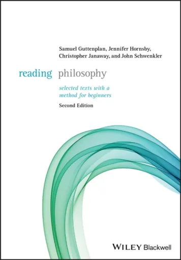 Reading Philosophy - Christopher  Janaway, Samuel  Guttenplan, John Schwenkler, Jennifer  Hornsby