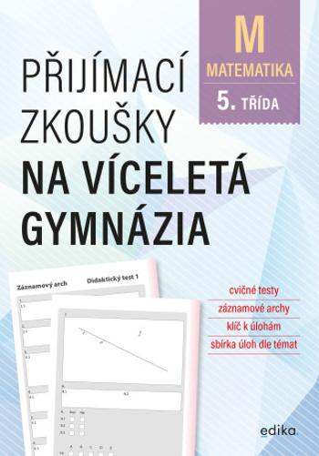 Přijímací zkoušky na víceletá gymnázia – matematika - Stanislav Sedláček - e-kniha