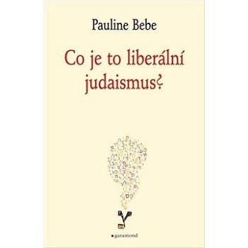 Co je to liberální judaismus?  (978-80-7407-490-5)