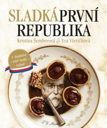 Sladká první republika - Kristina Šemberová, Eva Všetíčková