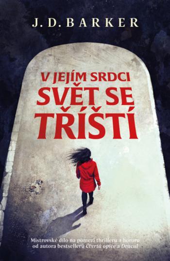 V jejím srdci svět se tříští - J. D. Barker - e-kniha