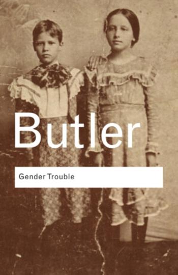 Gender Trouble - Judith Butlerová