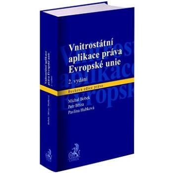 Vnitrostátní aplikace práva Evropské unie (978-80-7400-896-2)