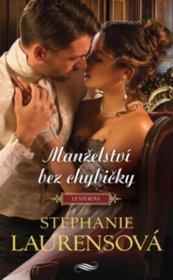 Manželství bez chybičky - Stephanie Laurensová