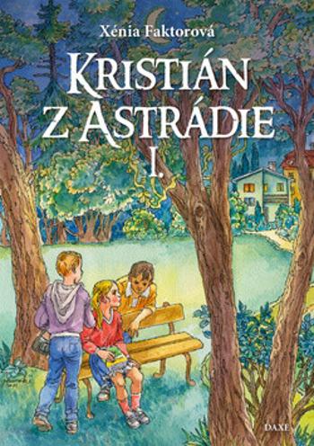 Kristián z Astrádie I. - Xénia Faktorová, Jozef Cesnak