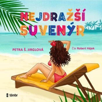 Nejdražší suvenýr - Petra Jirglová - audiokniha