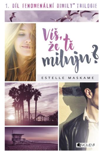 Víš, že tě miluju?  - Estelle Maskame - e-kniha