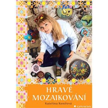 Hravé mozaikování (978-80-247-5849-7)