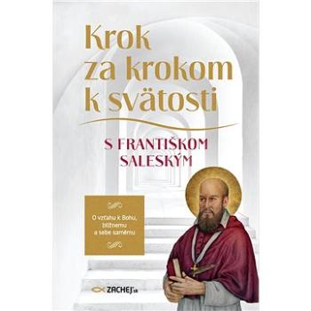 Krok za krokom k svätosti s Františkom Saleským (978-80-8211-386-3)