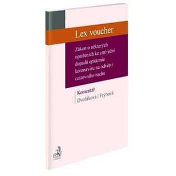 Zákon o některých opatřeních ke zmírnění dopadů epidemie koronaviru...: Komentář (978-80-7400-792-7)