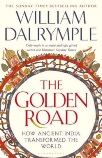 The Golden Road - William Dalrymple