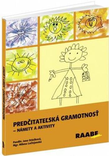 Predčitateľská gramotnosť - Jana Oriešková, Milena Lučivjanská