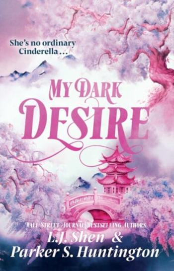 My Dark Desire - L.J. Shen, Parker S. Huntington