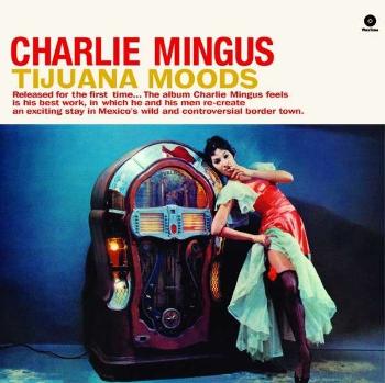 MINGUS, CHARLES - TIJUANA MOODS, Vinyl