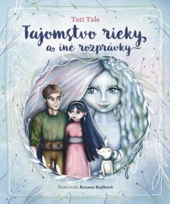 Tajomstvo rieky a iné rozprávky - Tati Tale