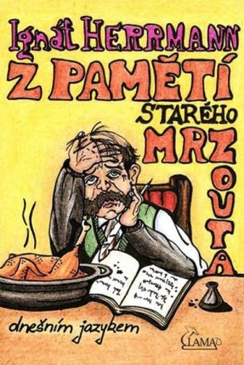 Z pamětí starého mrzouta - Ignát Herrmann - e-kniha