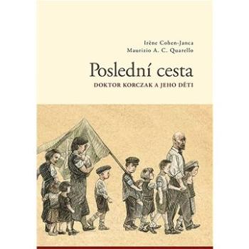 Poslední cesta: Doktor Korzcak a jeho děti (978-80-87595-65-7)