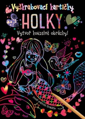 Vyškrabovací kartičky: Holky - kolektiv autorů