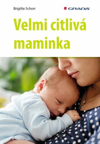 Velmi citlivá maminka - Schorr Brigitte - e-kniha