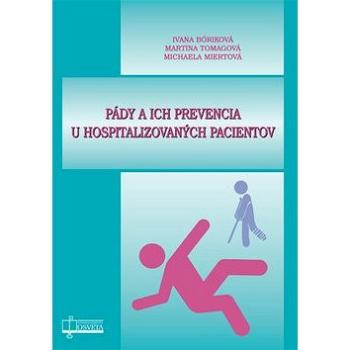 Pády a ich prevencia u hospitalizovaných pacientov (978-80-8063-469-8)