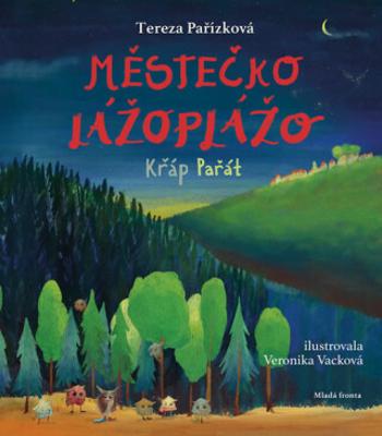 Městečko Lážoplážo. Křáp Pařát - Tereza Pařízková