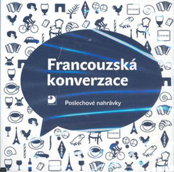 Francouzská konverzace - CD - Poslechové nahrávky - Marie Pravdová, Miroslav Pravda