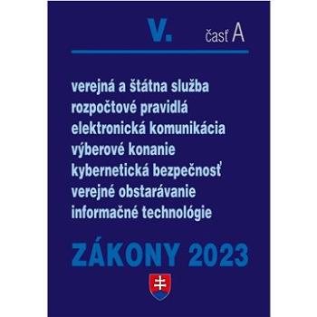 Zákony V-A/2023 – verejná správa: Úplné znenie po novelách k 1. 1. 2023 (978-80-8162-251-9)