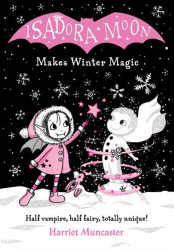 Isadora Moon Makes Winter Magic - Harriet Muncaster