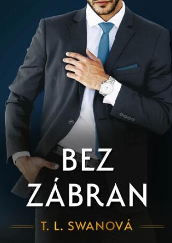 Bez zábran - T. L. Swan