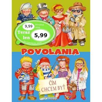 Povolania: Čím chcem byť (978-80-8139-142-2)