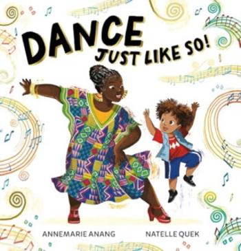 Dance Just Like So! - Annemarie Anang