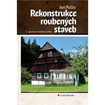 Rekonstrukce roubených staveb (978-80-271-0525-0)