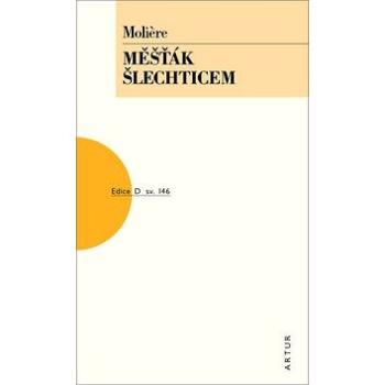 Měšťák šlechticem: svazek 146 (978-80-7483-097-6)