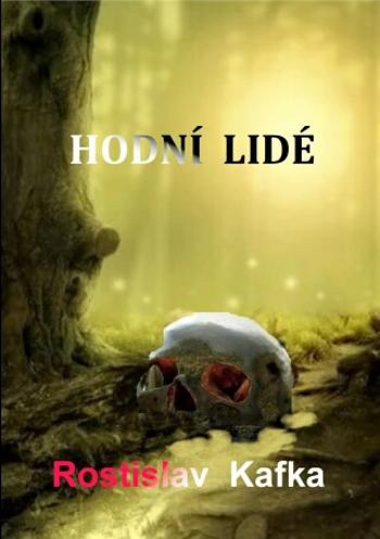 Hodní lidé - Rostislav Kafka - e-kniha