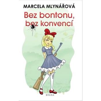 Bez bontonu, bez konvencí  (978-80-242-7328-0)