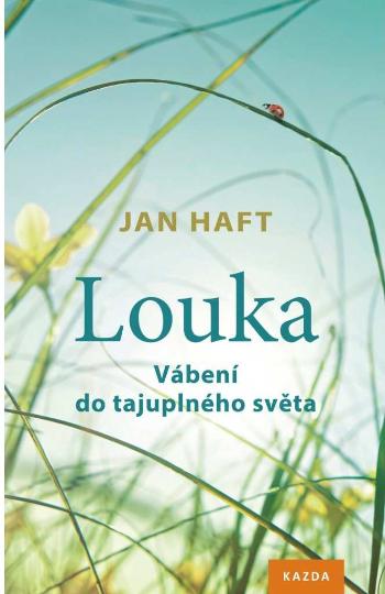 Jan Haft Louka Provedení: Tištěná kniha